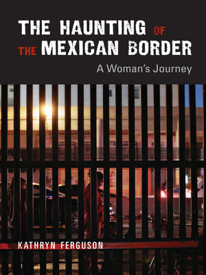 cover image of The Haunting of the Mexican Border